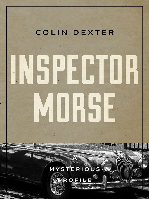 Title details for Inspector Morse by Colin Dexter - Available